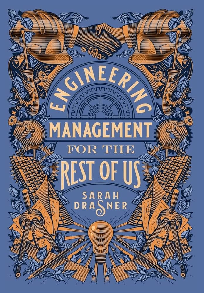 Engineering Management For The Rest Of Us